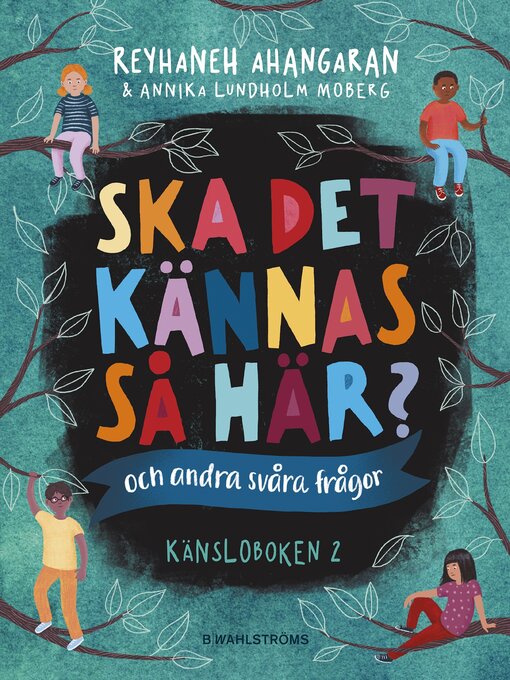 Titeldetaljer för Känsloboken 2 – Ska det kännas så här? av Reyhaneh Ahangaran - Tillgänglig